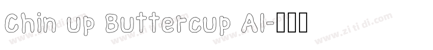 Chin up Buttercup Al字体转换